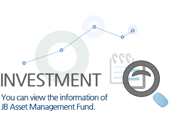 Investment You can view the information of JB Asset Management Fund.